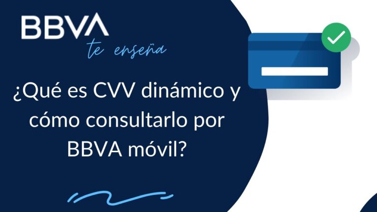 Descubre d&oacute;nde encontrar tu CVV BBVA y protege tus transacciones